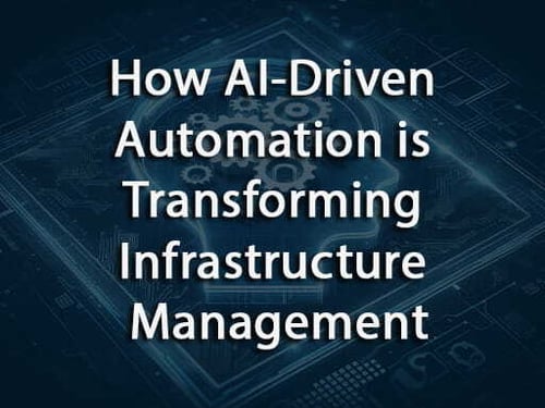 The Future of Enterprise IT: How AI-Driven Automation is Transforming Infrastructure Management