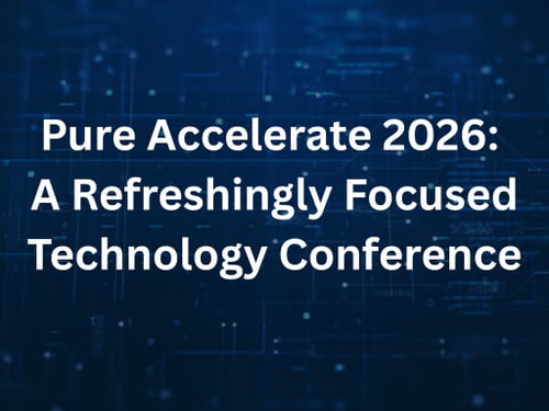 Pure Accelerate 2026: A Refreshingly Focused Technology Conference