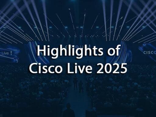Highlights of Cisco Live 2025