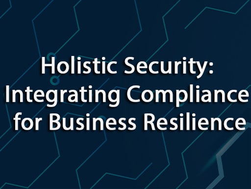 Integrating Compliance for Business Resilience