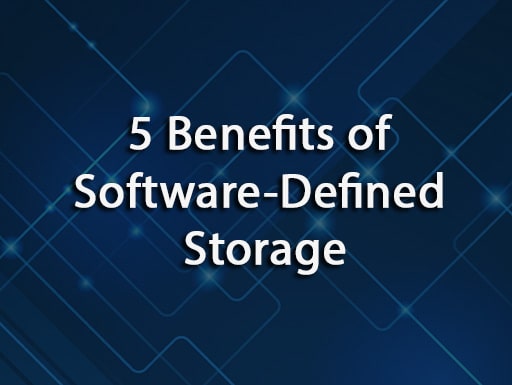 5 Benefits of Software-Defined Storage