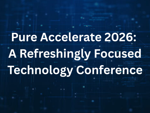 Pure Accelerate 2026: A Refreshingly Focused Technology Conference